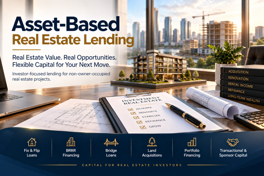 Asset-Based Real Estate Lending